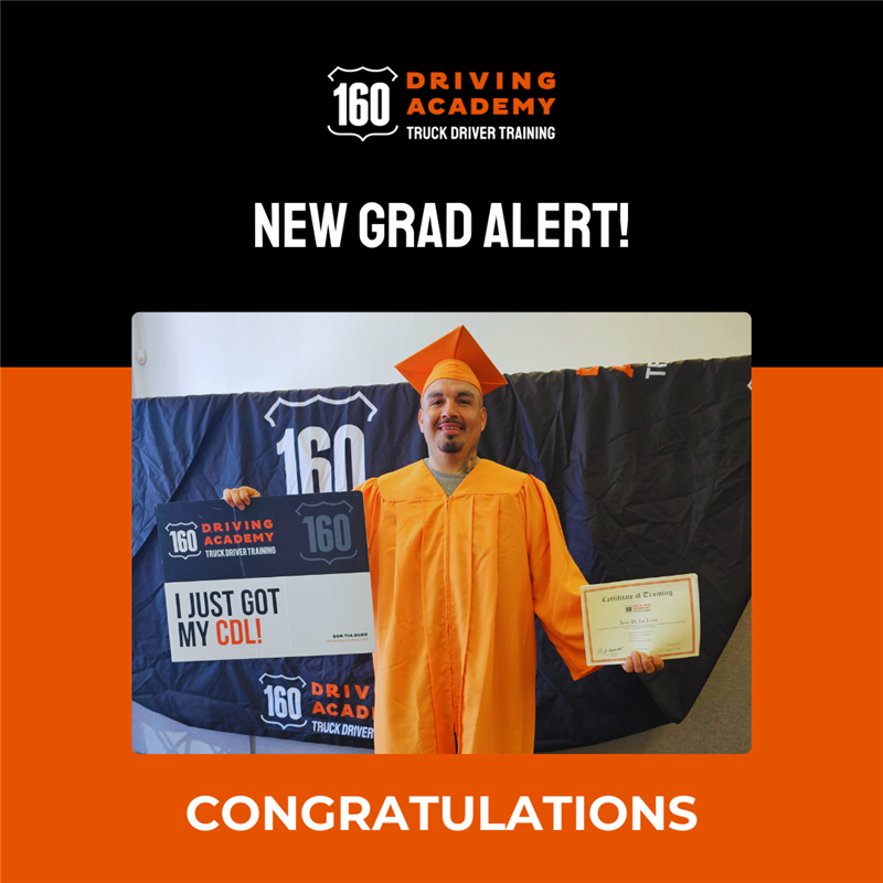 Student Spotlight: Why 160 Driving Academy Is the Smartest Way to Get Your CDL: Real Student Stories